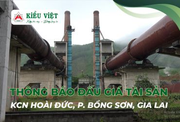 THÔNG BÁO ĐẤU GIÁ TÀI SẢN BẢO ĐẢM GẮN LIỀN TRÊN ĐẤT THUÊ VÀ HỆ THỐNG MÁY MÓC THIẾT BỊ TẠI CỤM CÔNG NGHIỆP HOÀI ĐỨC, HOÀI NHƠN, BÌNH ĐỊNH (NAY LÀ PHƯỜNG BỒNG SƠN, TỈNH GIA LAI) - 04122025